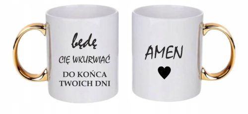  MUG I WILL PISS YOU OFF TILL THE REST OF YOUR DAYS AMEN GIFT