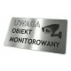 Stainless steel plate – ATTENTION, MONITORED OBJECT